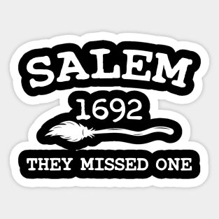 SALEM 1692 they missed one Witch Halloween Sticker